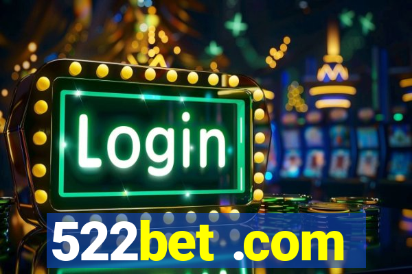 522bet .com